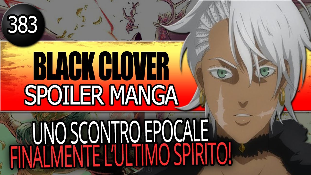 FINALMENTE LO SPIRITO DELLA TERRA | Black Clover ITA - Spoiler e Recensione Capitoli 381 - 382 - 383