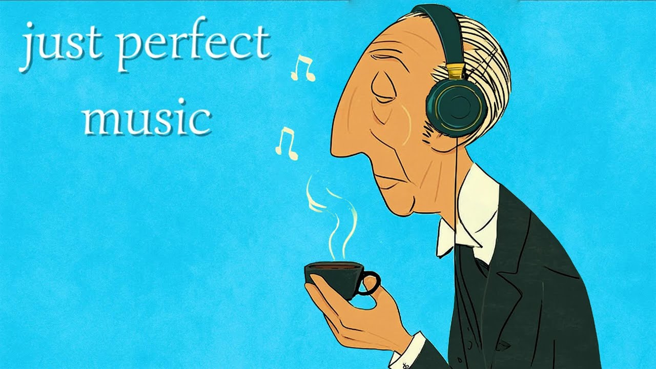 Just perfect music, no rush