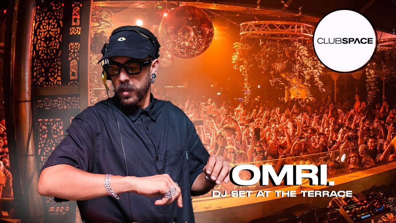 OMRI. Dj set at The Terrace   @OfficialClubSpace