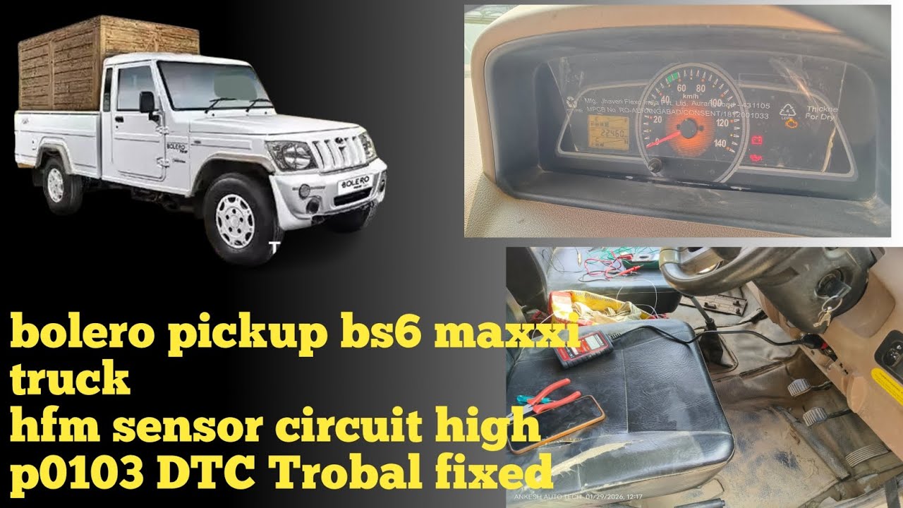 Bolero pickup bs6 HFM sensor circuit problem DTC Trobal p0103