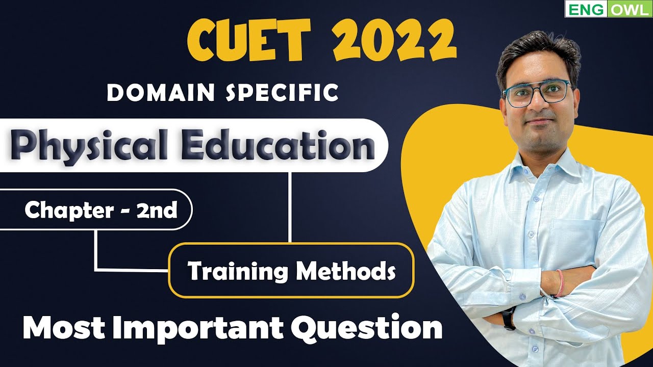 CUET 2022 | Physical Education Top 50 Questions | Chapter 2 Training  Methods | Domain Specific