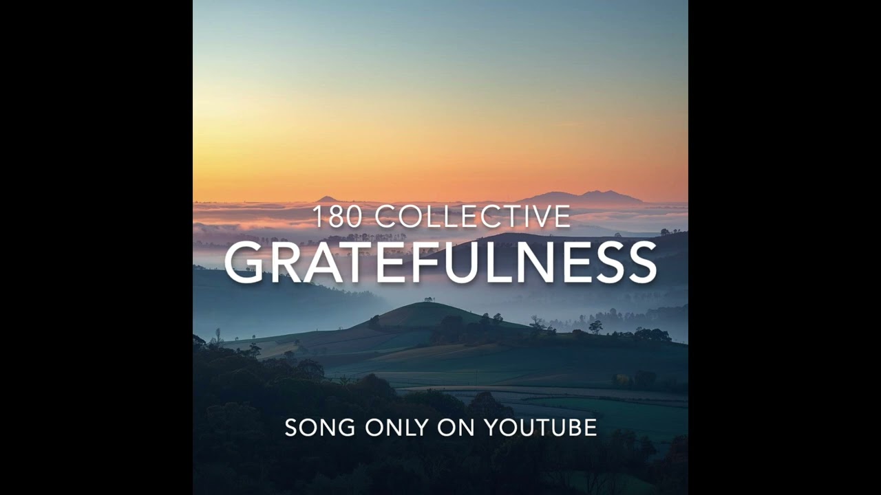 180 COLLECTIVE - GRATEFULNESS