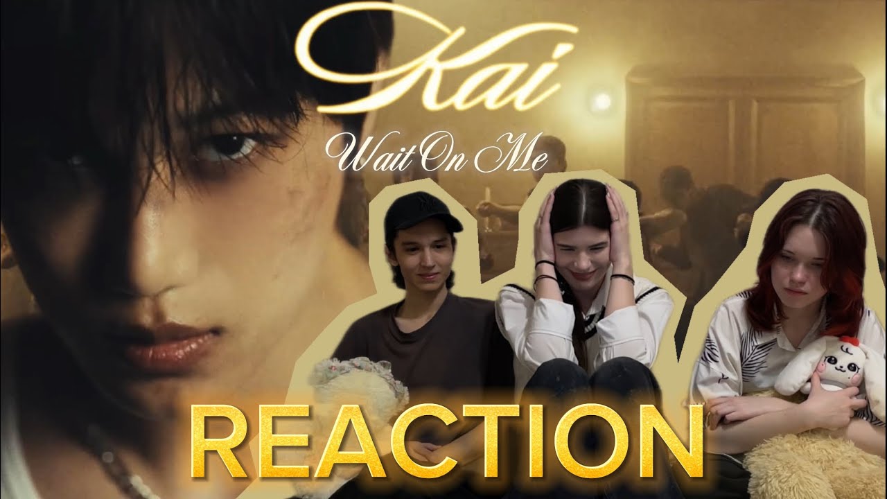 KAI 카이 'Wait On Me' MV [REACTION] by monstrous | Russia
