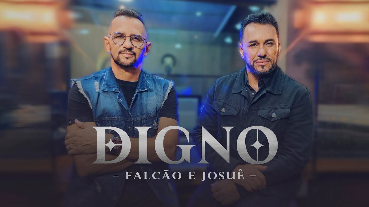 Falcão e Josué - Digno (Clipe Oficial)