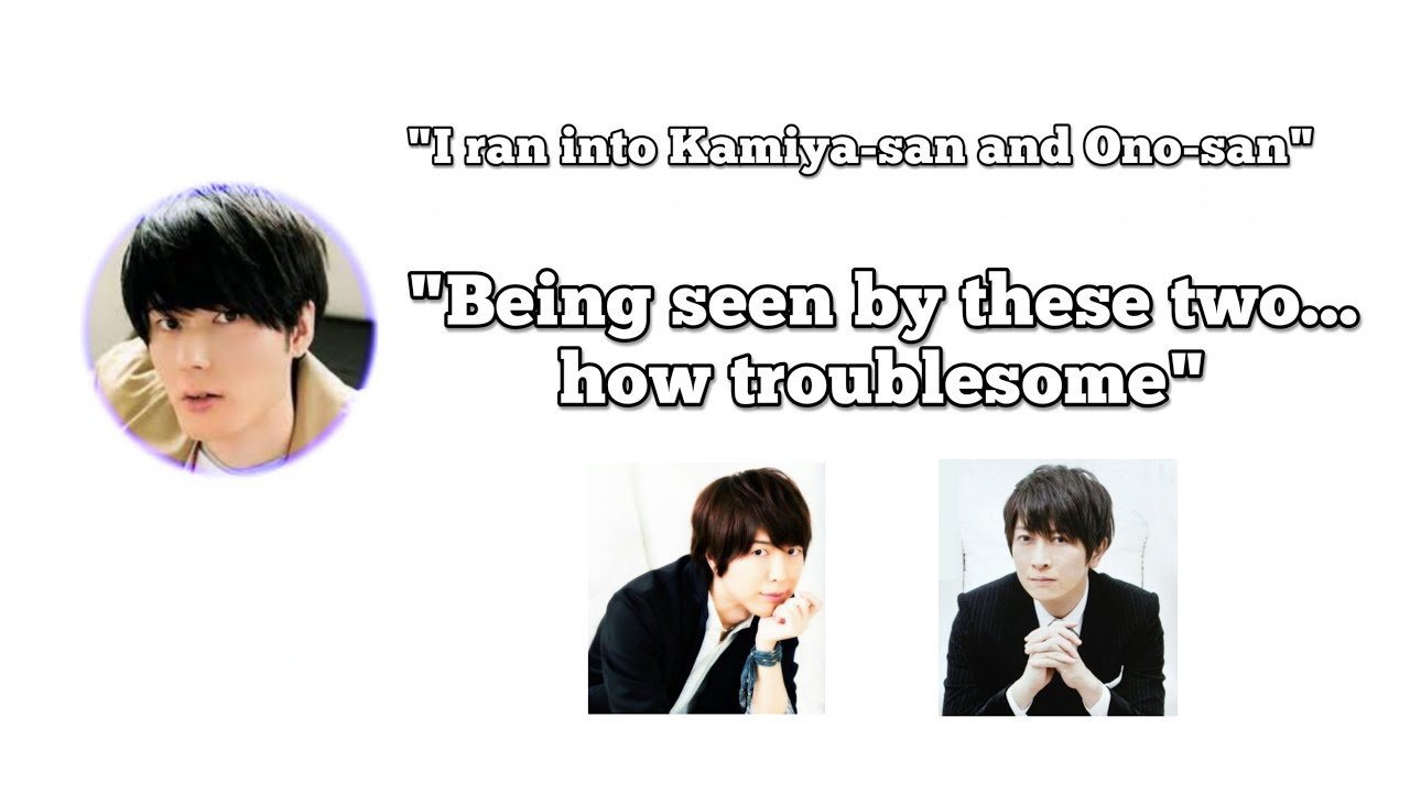 [Eng] Ucchi shares an encounter with Kamiya and OnoD