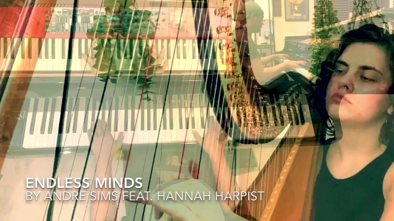 Endless Minds by Andre Sims Featuring Hannah Harpist