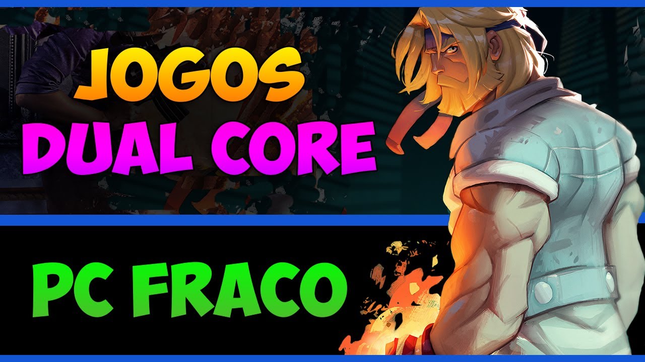 Melhores Jogos pra PC Fraco Dual Core