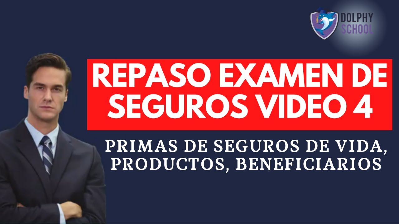 Primas de Seguros de Vida, Productos, Beneficiarios | Repaso Examen de Seguros video 4