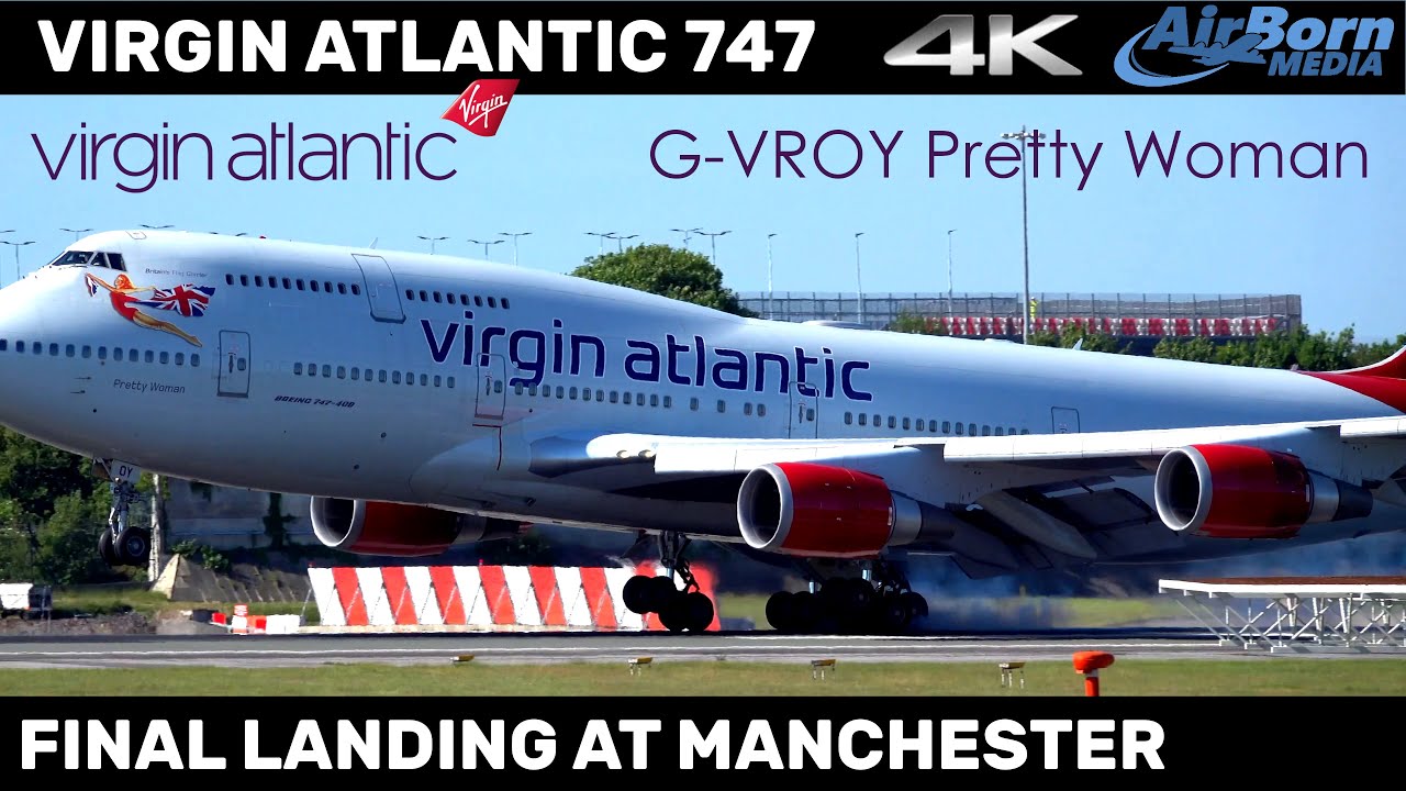 Virgin Atlantic Boeing 747 G-VROY Pretty Woman Final Landing at Manchester Airport Plane Spotting 4K