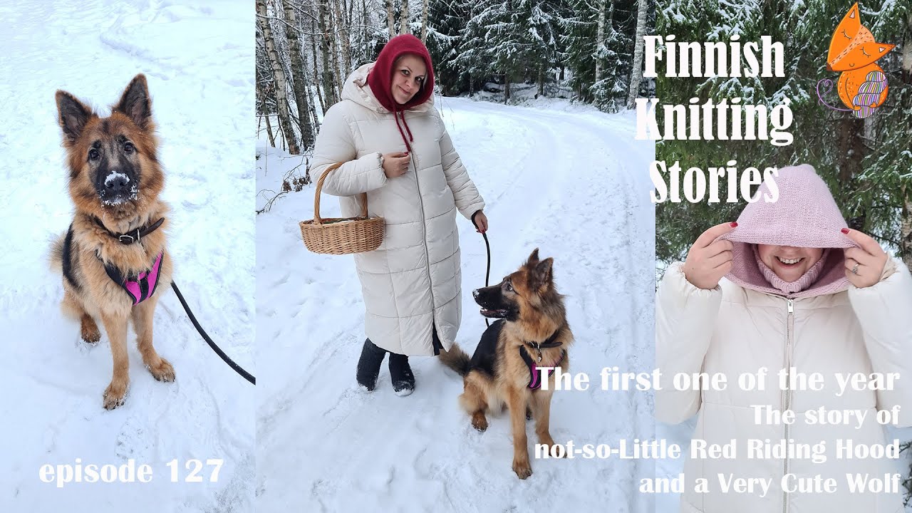Finnish Knitting Stories - Episode 127:The Story of not-so-Little Red Riding Hood & a Very Cute Wolf
