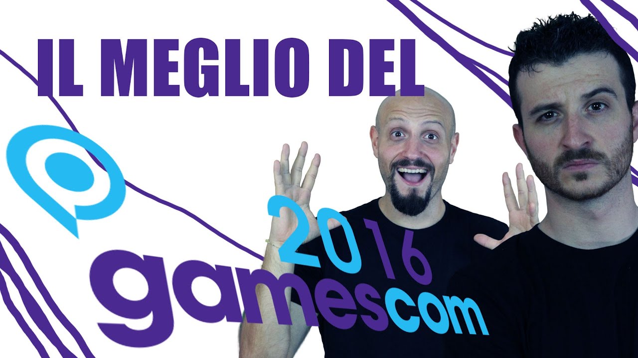 IL MEGLIO DEL GAMESCOM