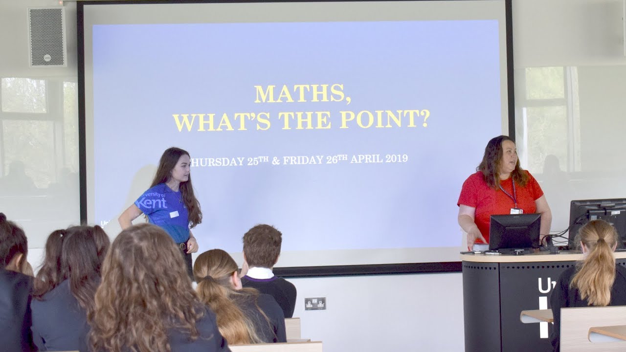 Maths,. What's The Point? Outreach at the University of Kent