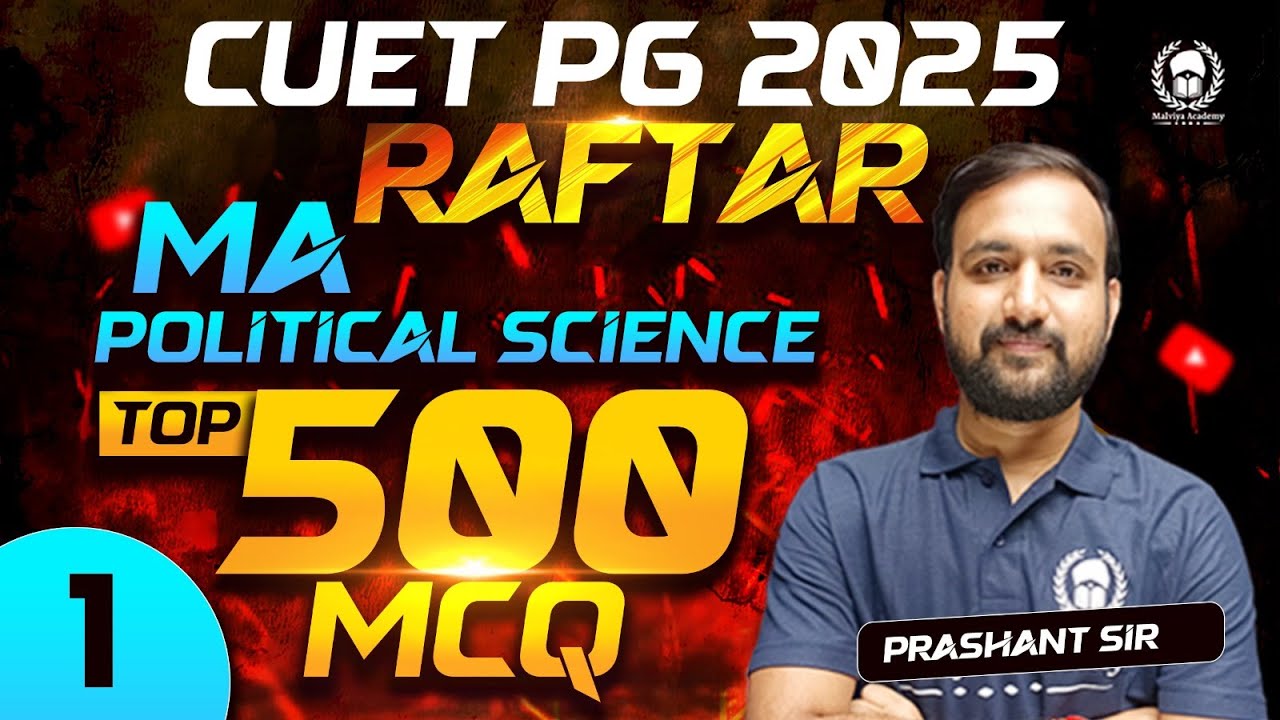 CUET PG 2025 MA Political Science Top 500 MCQ Part - 1 | RAFTAR | Prashant Sir