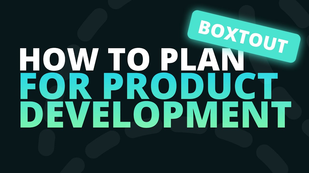 How to Plan for Product Development
