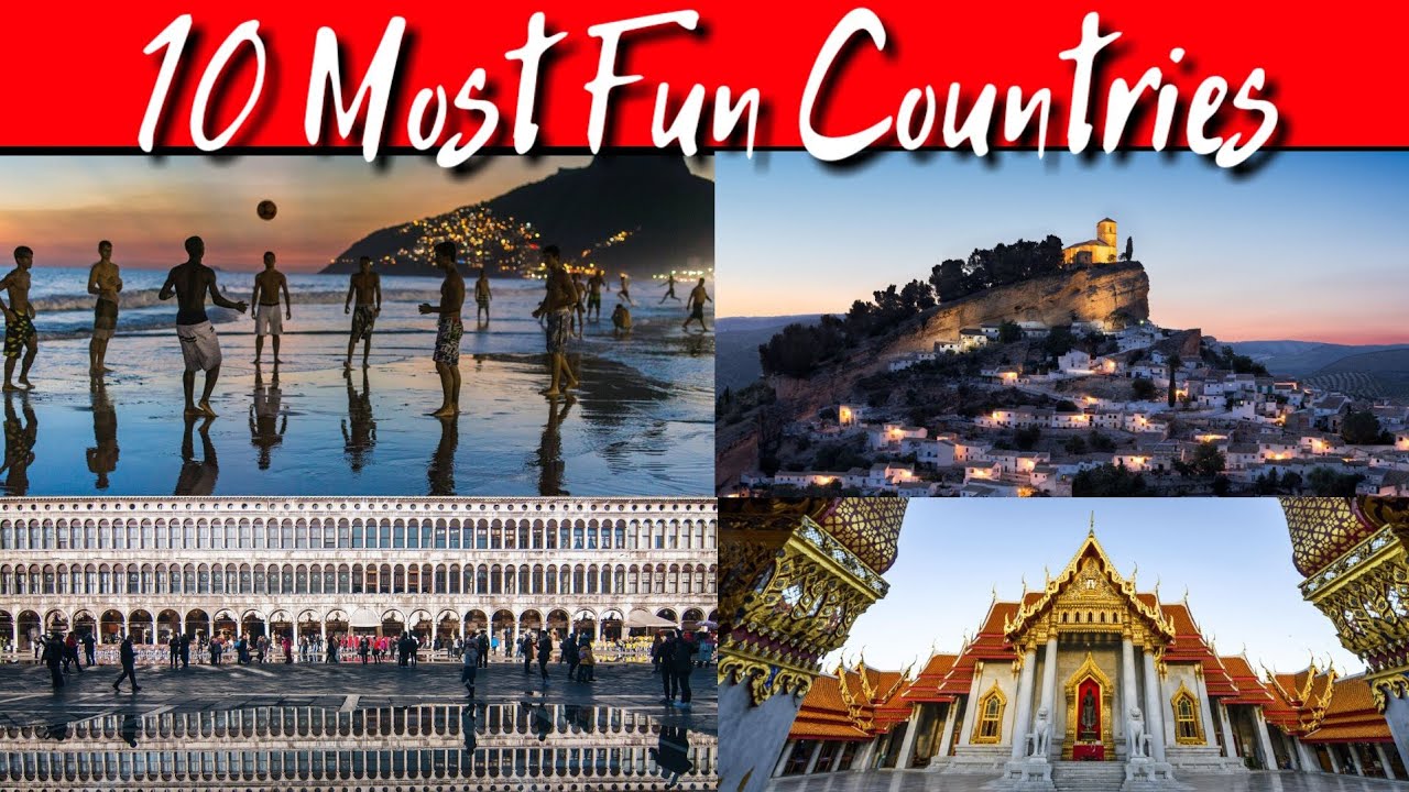10 Most Fun Countries In The World