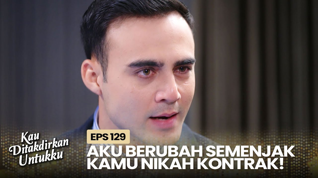 Cakra Masih Gak Terima Alya Nikah Kontrak Sama Devan | KAU DITAKDIRKAN UNTUKKU | EPS.129 (1/2)
