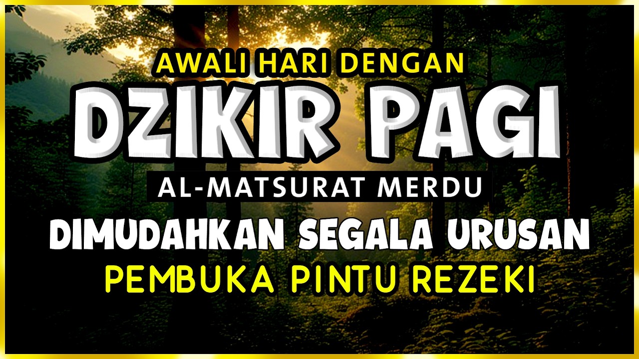 DZIKIR PAGI SESUAI SUNNAH RASUL | ZIKIR PEMBUKA PINTU REZEKI | Dzikir Mustajab Pagi