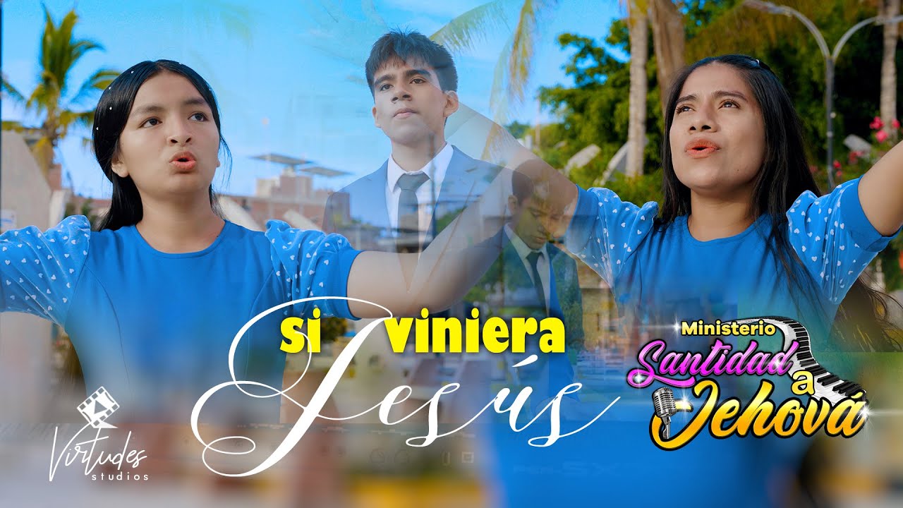 SI VINIERA JESÚS 🕊 Ministerio Santidad a Jehová / Video Oficial