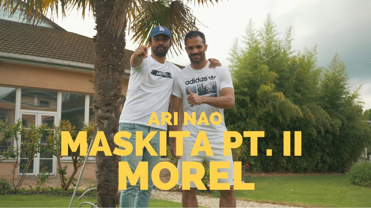Ari Nao - Maskita Part. 2 (MOREL) [CLIP OFFICIEL]