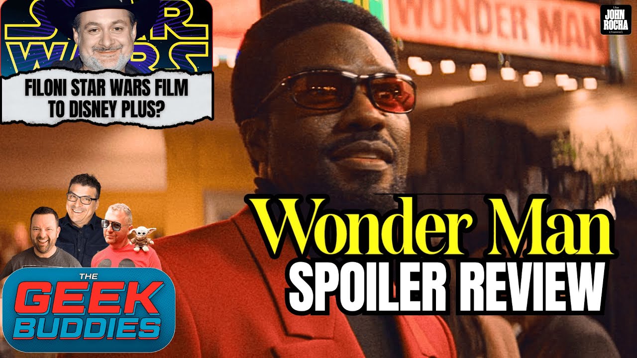 WONDER MAN Spoiler Review, Filoni's STAR WARS Movie Heads to Disney Plus | THE GEEK BUDDIES