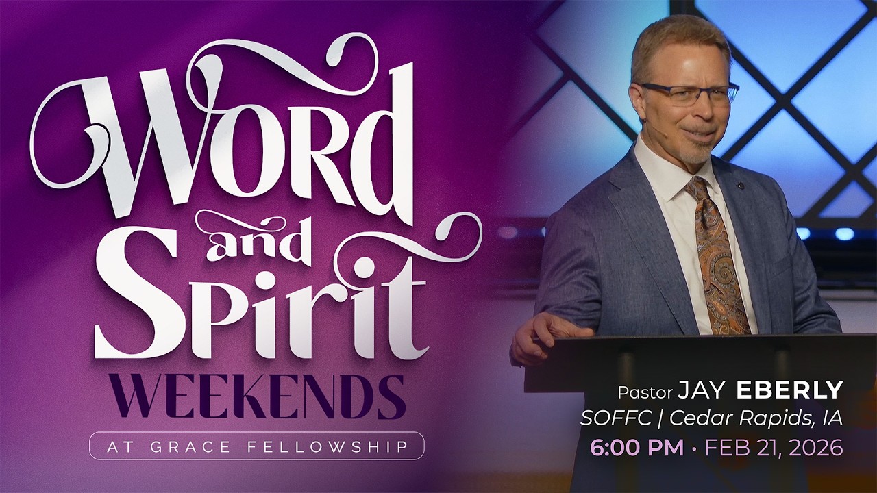 Pastor Jay Eberly | Word and Spirit Weekend | Saturday • 6 PM