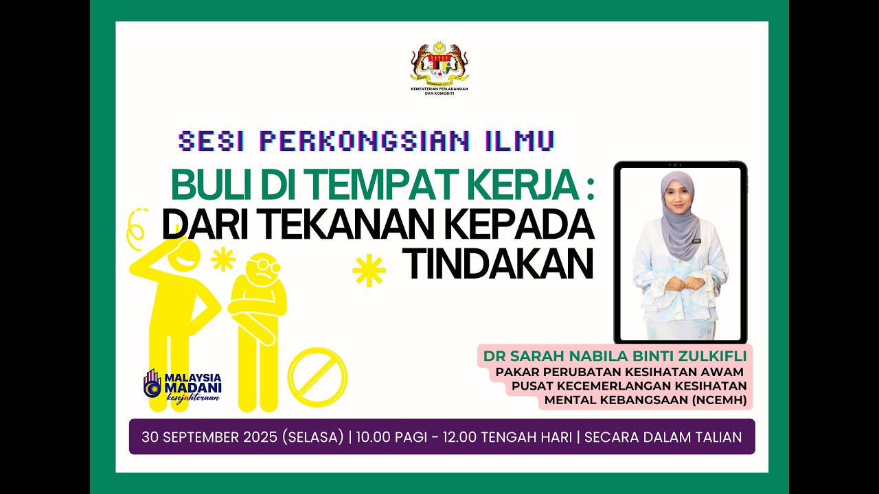 Sesi Perkongsian Ilmu Bil. 8/2025: Buli Di Tempat Kerja: Dari Tekanan Kepada Tindakan