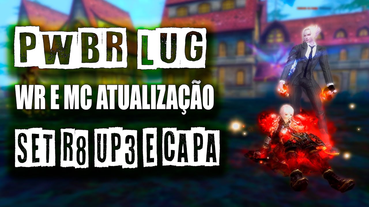 PWBR lug meu WR e MC estão mais FORTES atualização dos SEC FULL R8 UP3 + CAPA e PASSIVAS