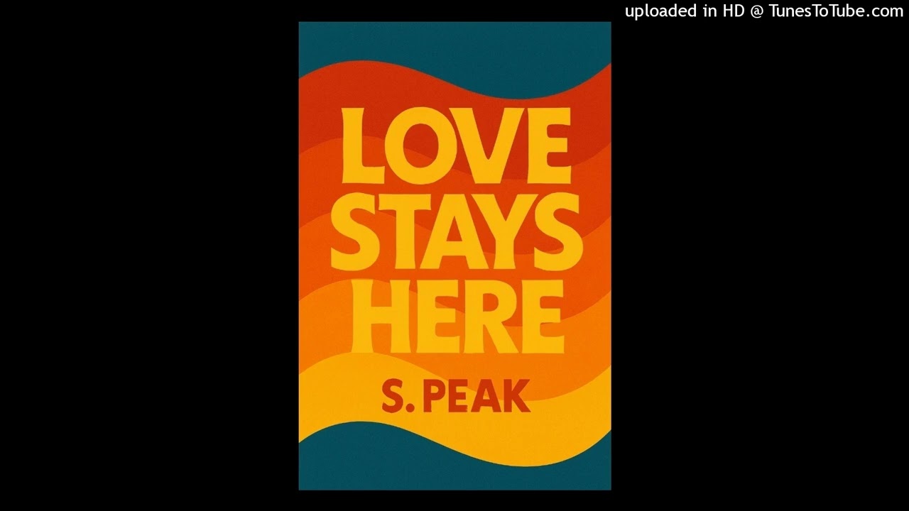 Love Stays Here S. Peak