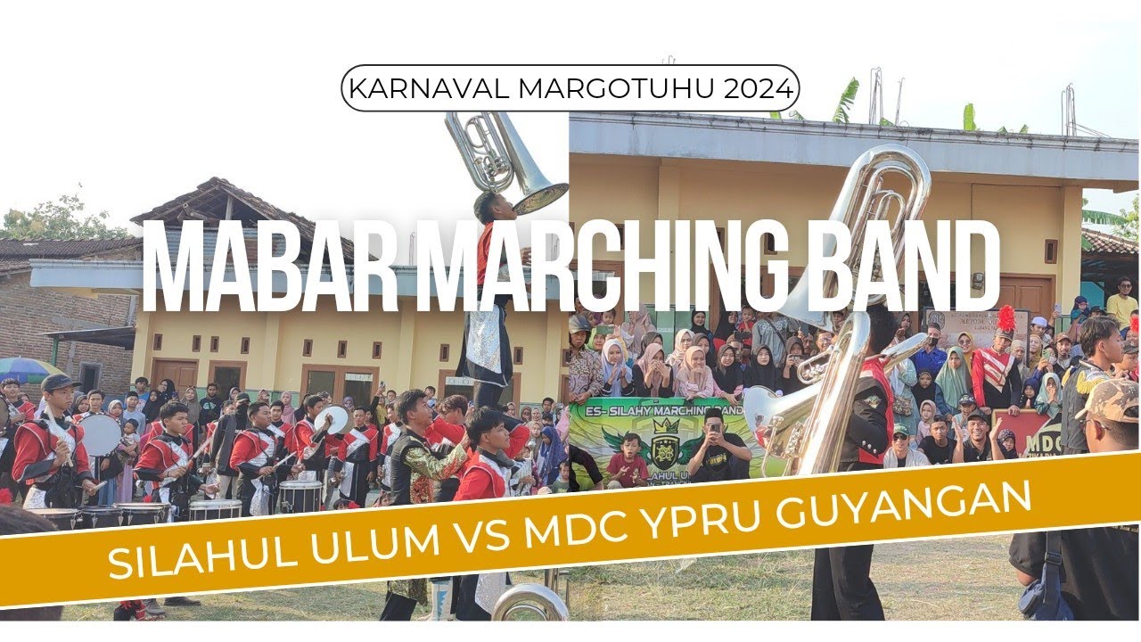 MABAR MARCHING BAND SILAHUL ULUM VS MDC YPRU GUYANGAN || KARNAVAL MARGOTUHU 2024