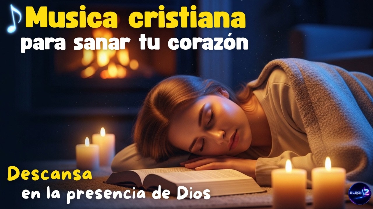 Sana Tu Corazón Mientras Duermes 💖 Música Cristiana Profunda para Dormir en Paz (1 Hora)