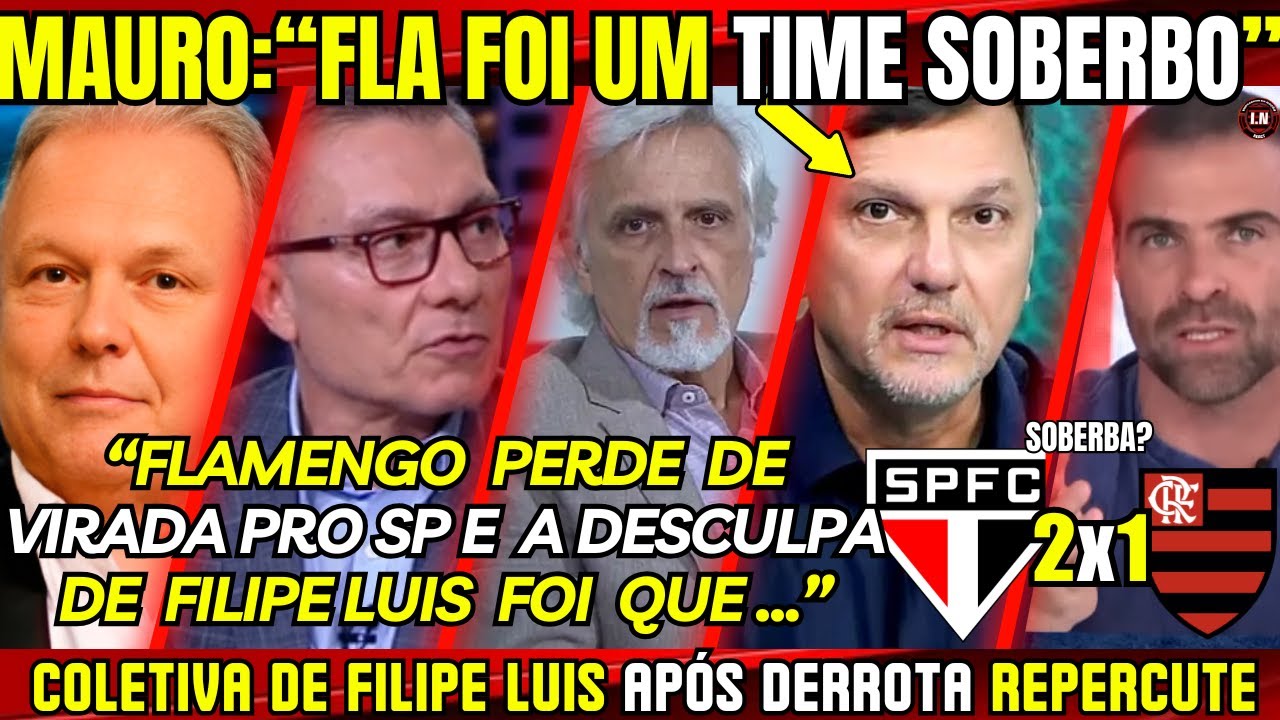 MAURO CEZAR REVOLTADO! MIDIA ESPORTIVA DE TODO BRASIL DETONA 2° TEMPO FLA - SÃO PAULO 2X1 FLAMENGO