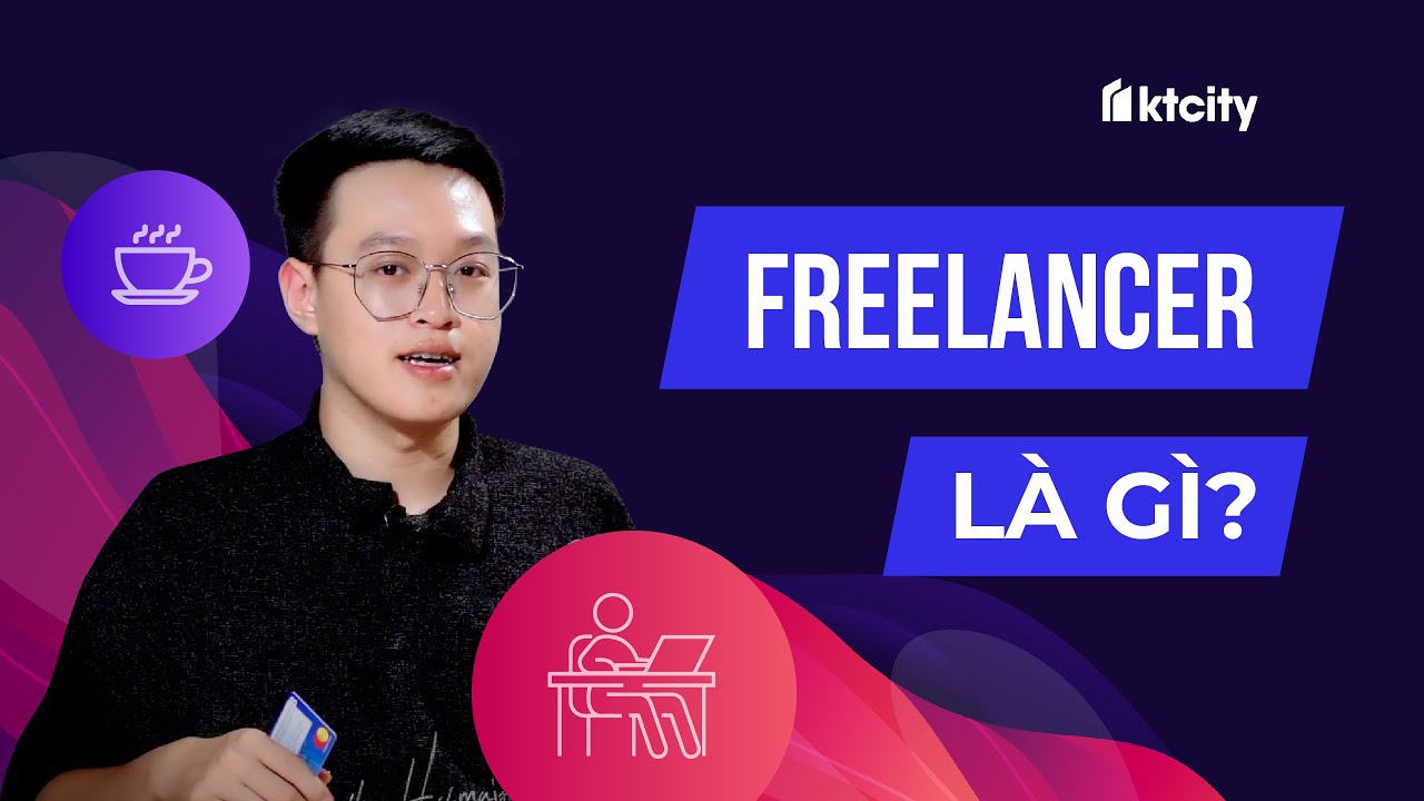 Freelancer là gì? Những công việc freelancer hot nhất hiện nay - Maya | KTcity