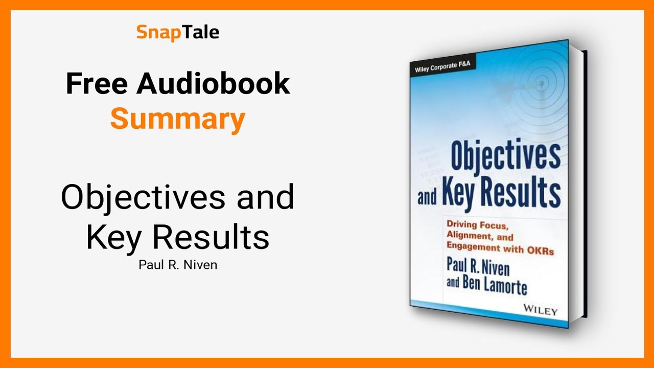 Objectives and Key Results by Paul R. Niven: 10 Minute Summary
