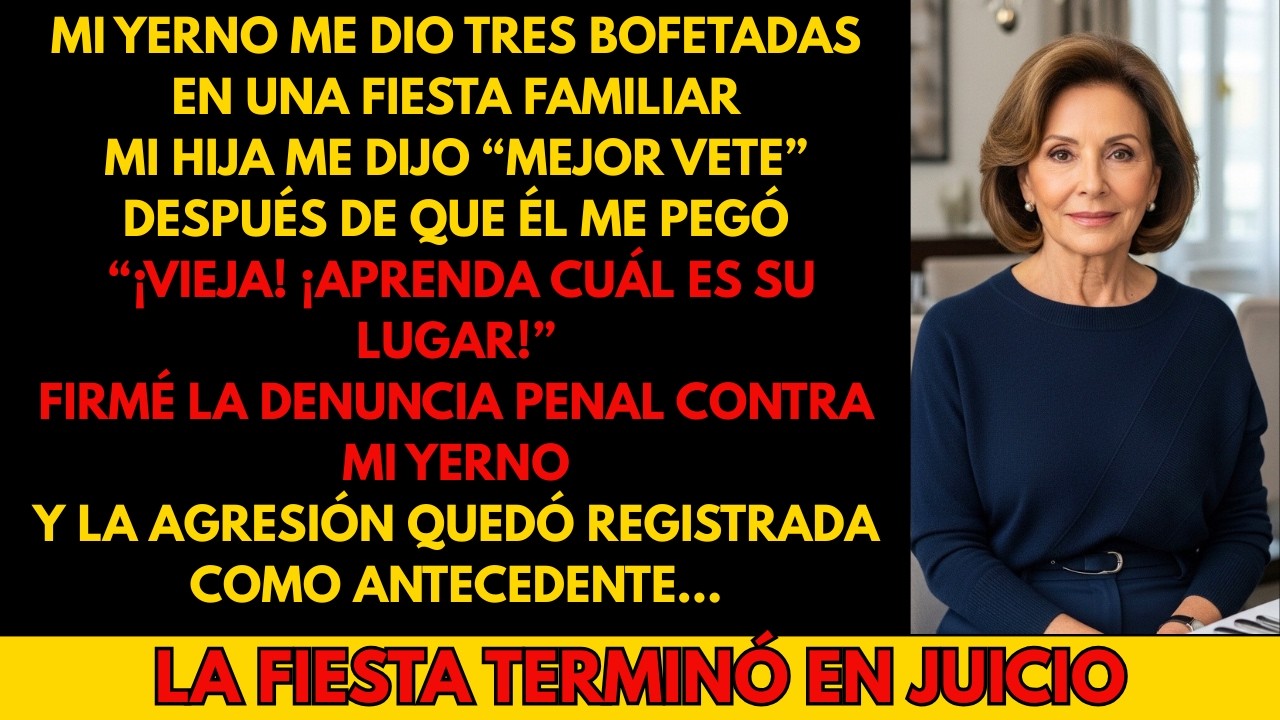 Mi Yerno me Abofeteó Tres Veces y Gritó “¡Vieja!” Frente a su Familia… No Quedó Impune