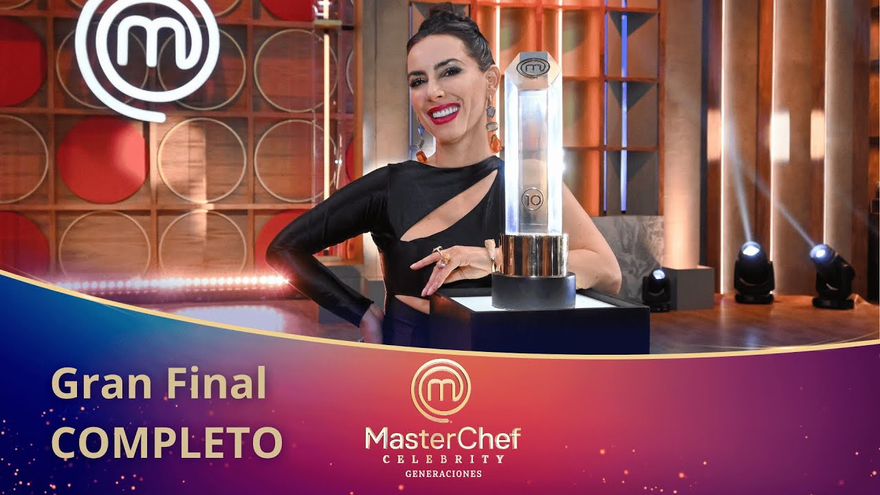 🔥 GRAN FINAL MASTERCHEF CELEBRITY GENERACIONES 2025 🔥