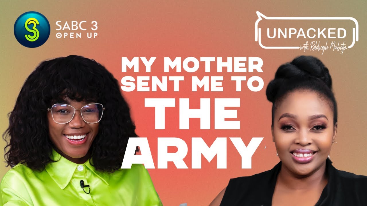 I worked in the Army | Unpacked with Relebogile Mabotja - Episode 127 | Season 3