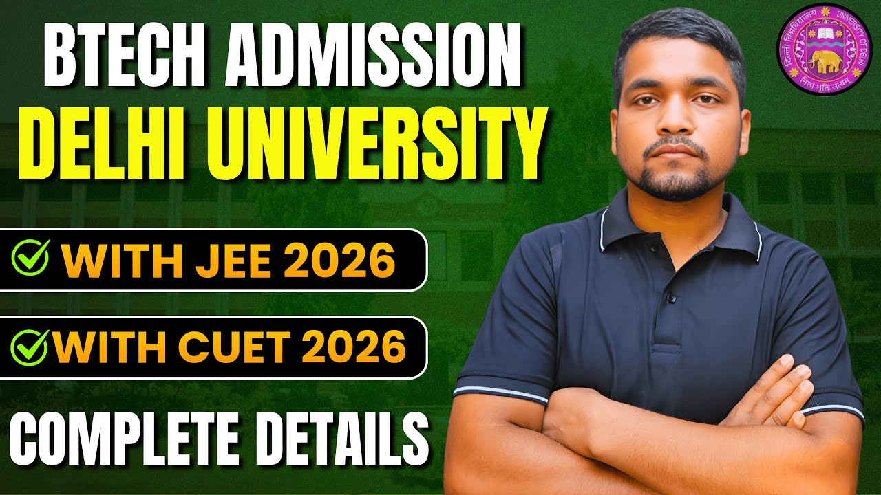 Delhi University B.Tech Admission Without JEE 2026 | DU B.Tech Cutoff, Fees, CUET UG | Complete Info