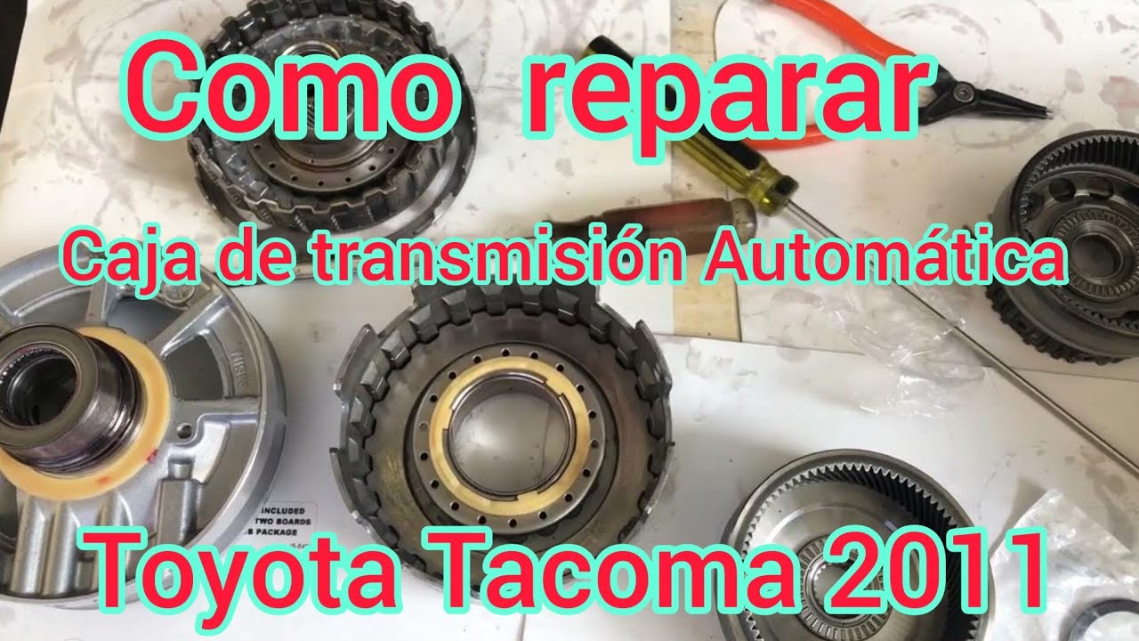 Reparación de caja de transmisión automática de Toyota tacoma 2011