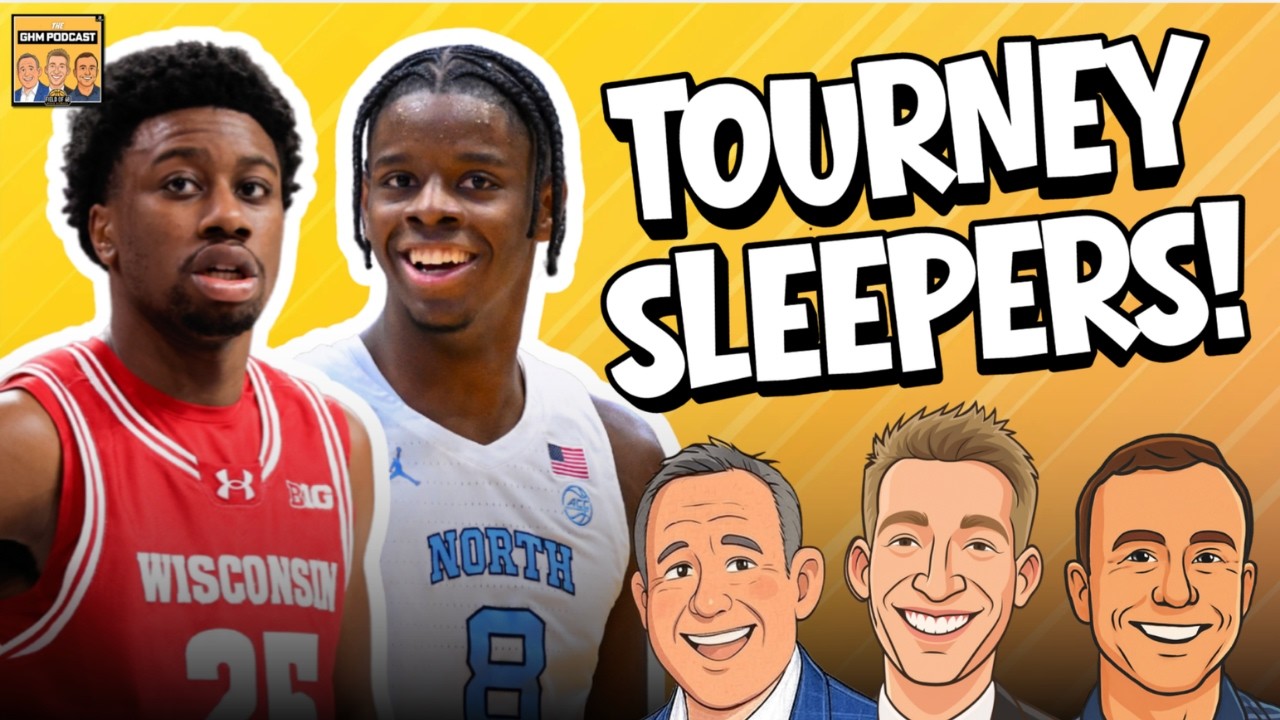 Hummel and Benetti's SLEEPER teams heading into the tournament! | GHM PODCAST