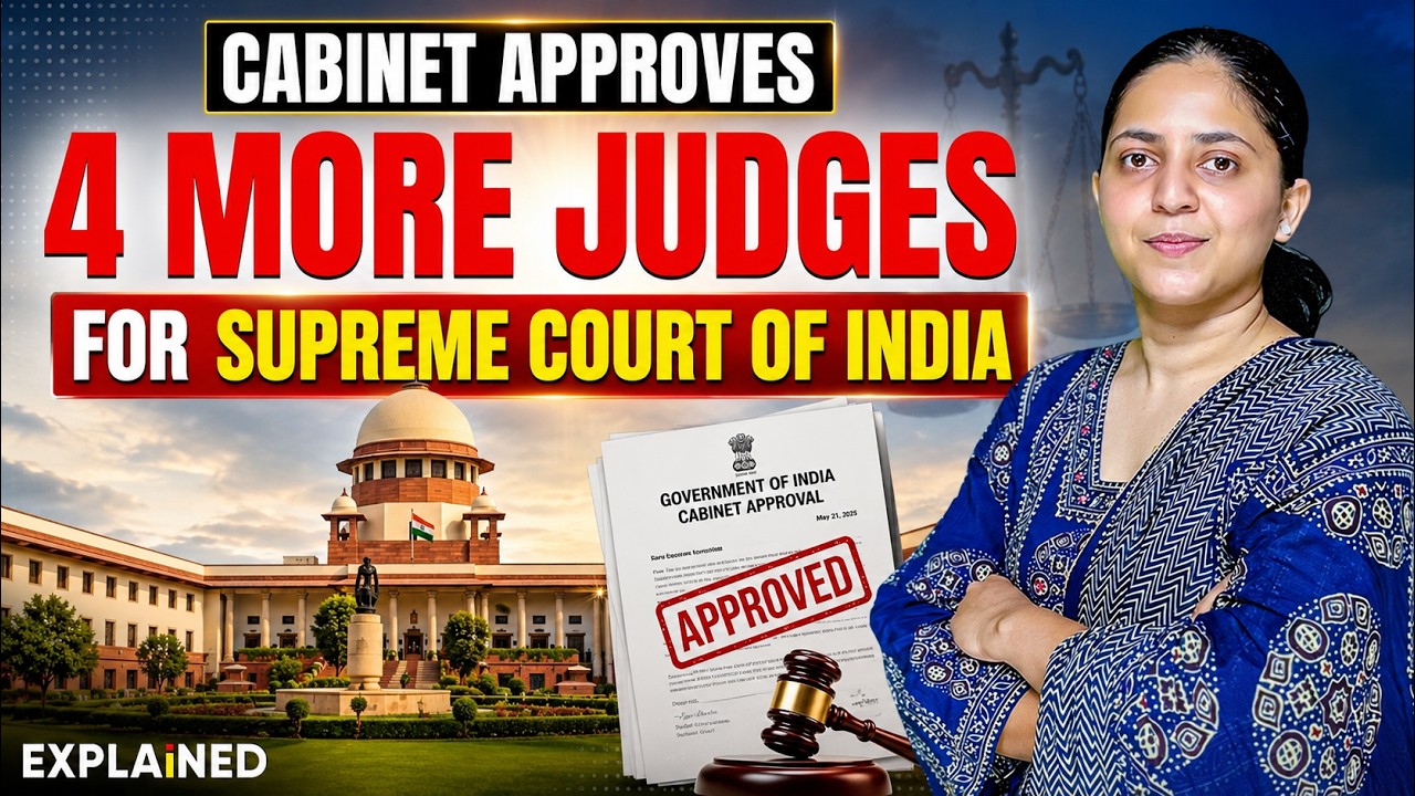 Cabinet Approves 4 More Judges for Supreme Court of India | Explained | UPSC Current Affairs 2026