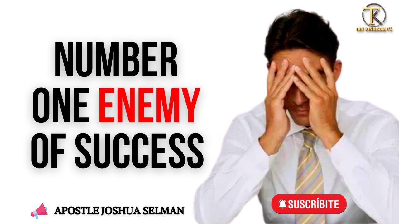 Number One Enemy Of Success || Apostle Joshua Selman