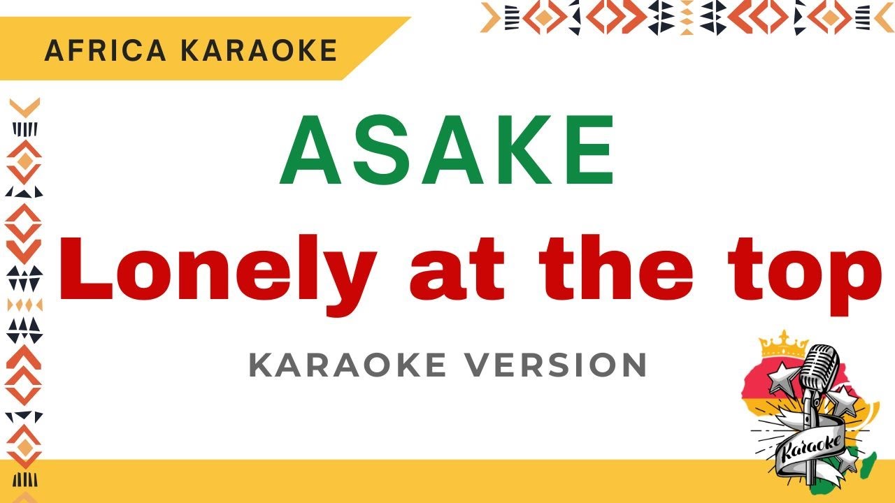 Asake - Lonely at the top | Karaoke ( Instrumental + Lyrics )