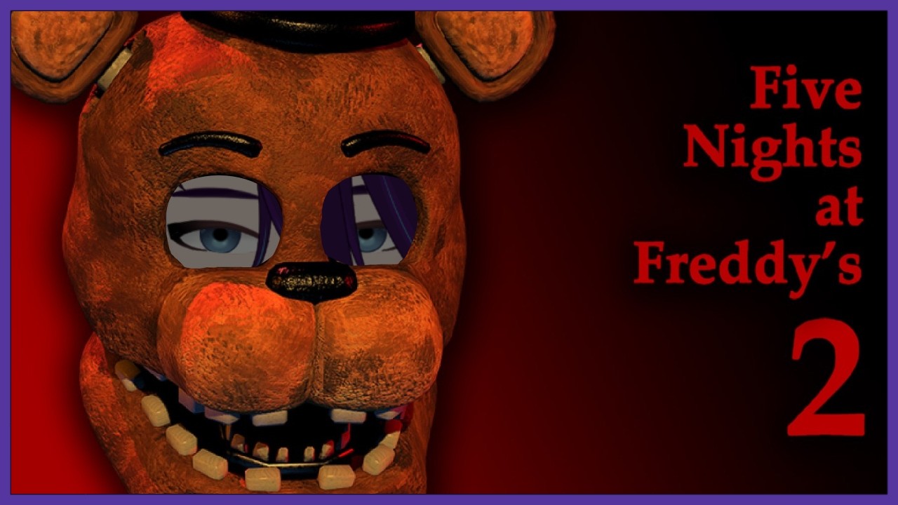 Livestream | Five Nights at Freddy's 2 | PC