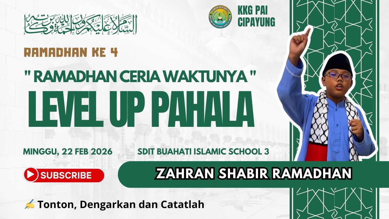 Kultum Ramadhan 4 I Ramadhan Ceria Waktunya LEVEL UP PAHALA I Zahran Shabir Ramadhan #kkgpai #kultum