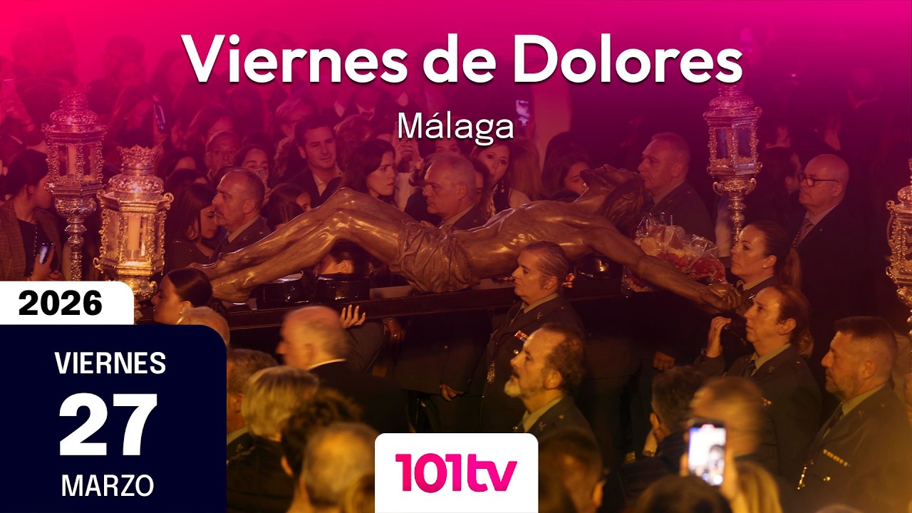 🔴 En directo | Viernes de Dolores en M&aacute;laga | Semana Santa 2026