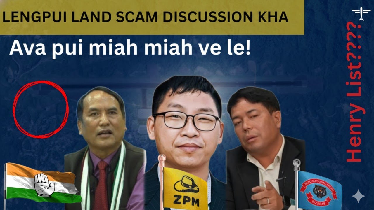 Mipui Ngaihven ZONET Discussion: LENGPUI LAND SCAM