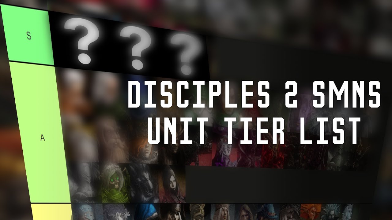 Составляем Тир-лист юнитов в sMNS | Disciples 2 sMNS v2.09d