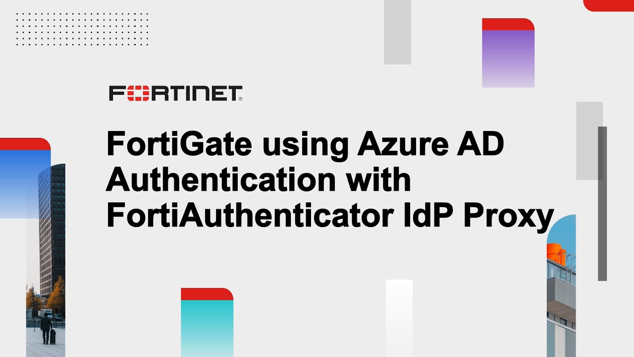 Аутентификация FortiGate SSL VPN с FortiAuthenticator в качестве прокси-сервера IdP для Azure AD