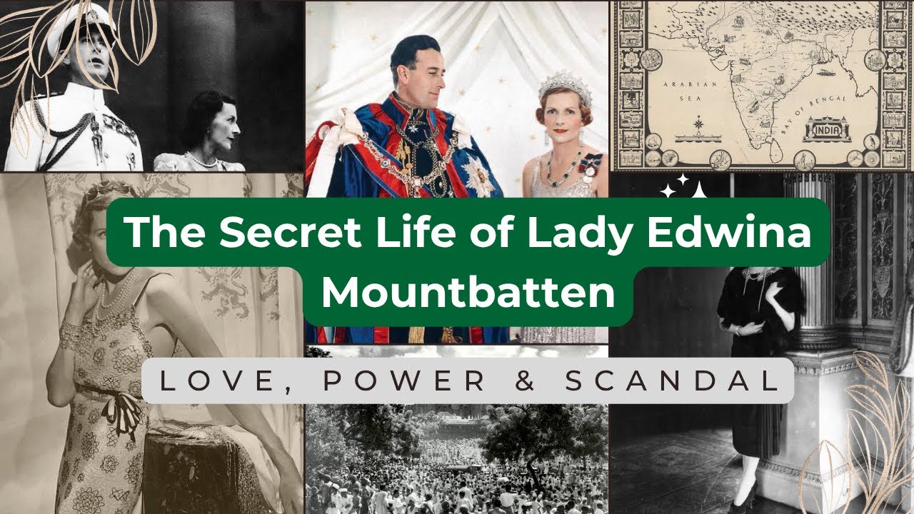 Scandal, Power & Passion: The Untold Life of Edwina Mountbatten 👑✨