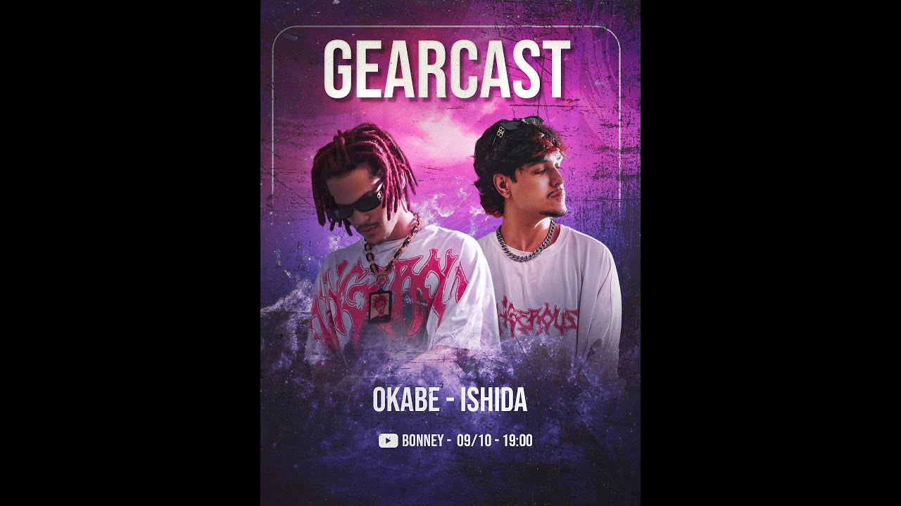 GearCast | Ep.2 |  Okabe e Ishida
